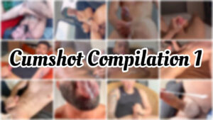 Cumshot Compilation 1